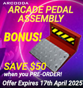 Arcade Pedal Assembly Bonus Pre-Order Savings